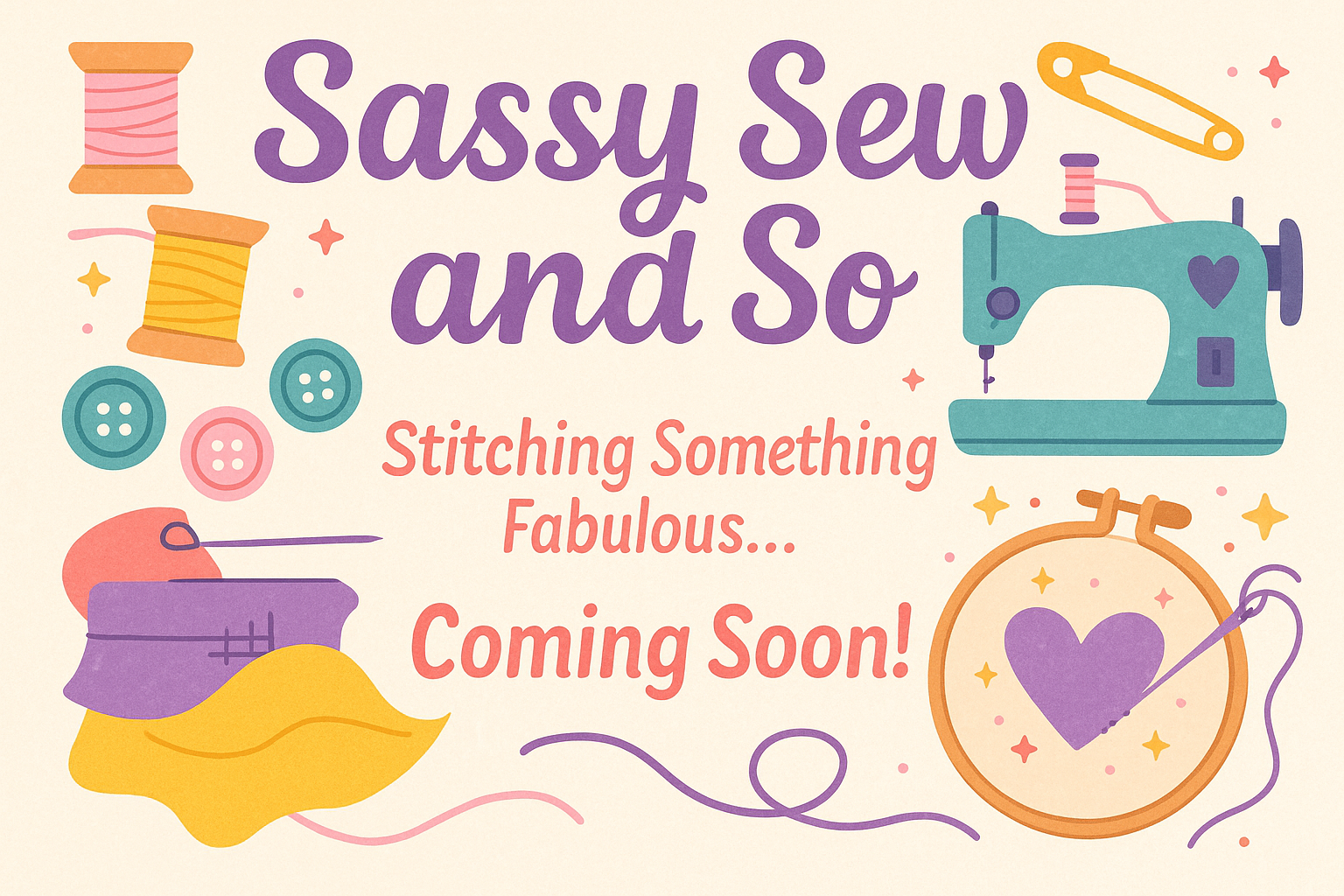 Sassy Sew and So — Coming Soon